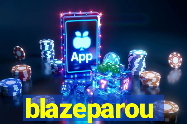 blazeparou