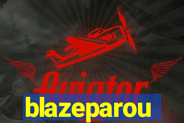 blazeparou