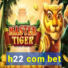 h22 com bet