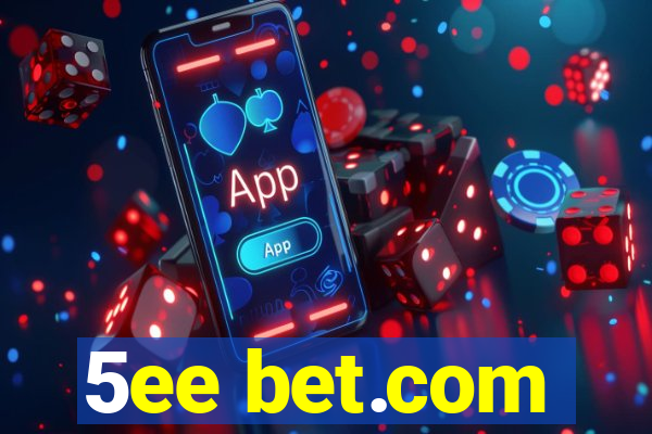 5ee bet.com