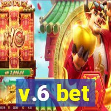 v.6 bet