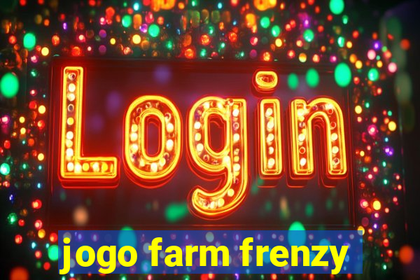 jogo farm frenzy