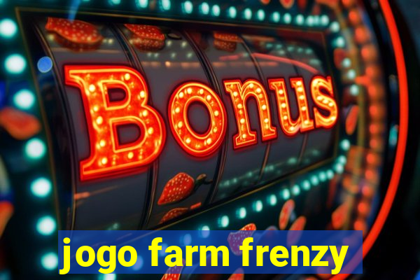 jogo farm frenzy