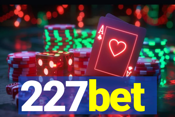 227bet