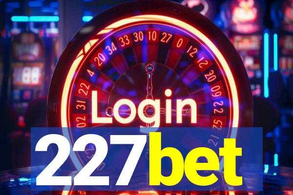 227bet