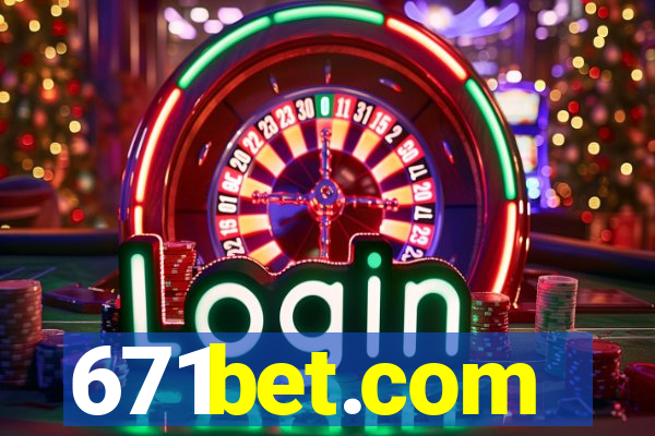 671bet.com