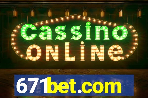 671bet.com