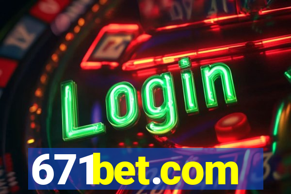 671bet.com