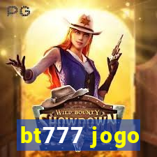 bt777 jogo