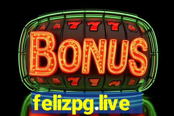 felizpg.live