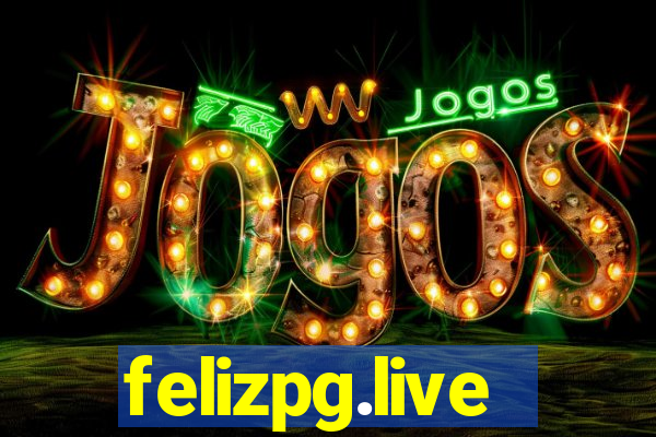 felizpg.live