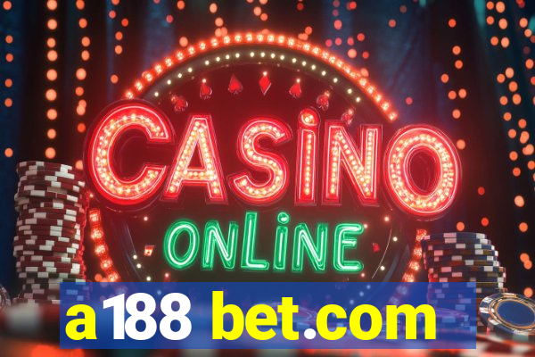 a188 bet.com