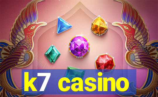 k7 casino