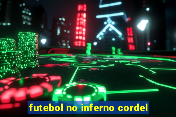 futebol no inferno cordel