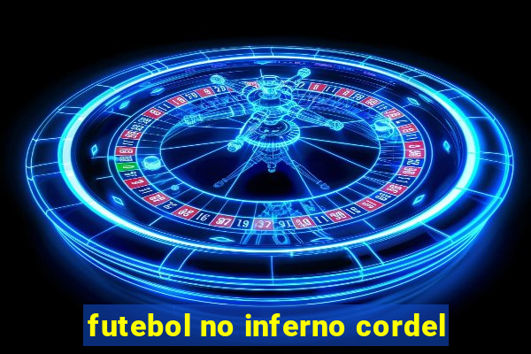 futebol no inferno cordel