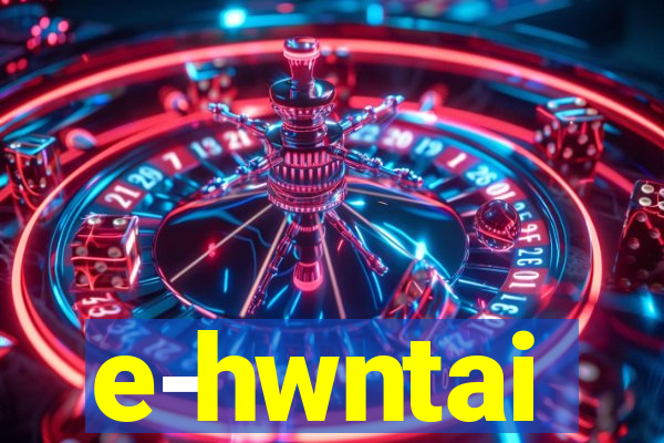 e-hwntai