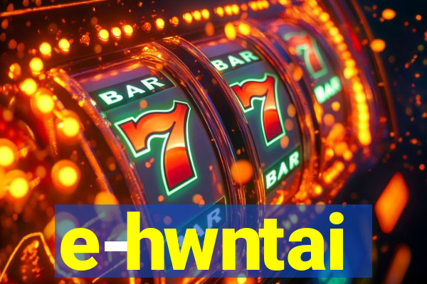 e-hwntai