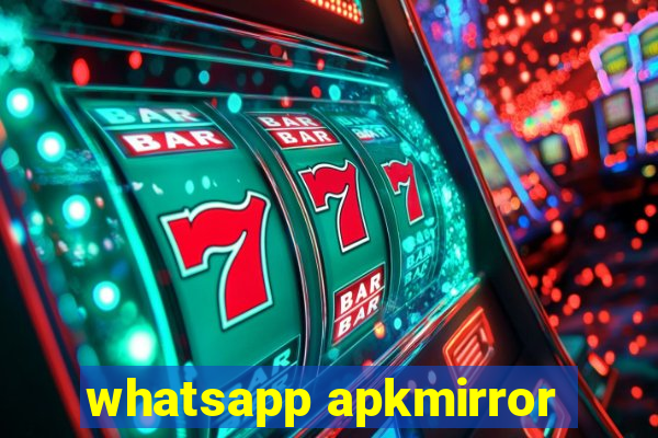 whatsapp apkmirror