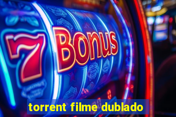 torrent filme dublado