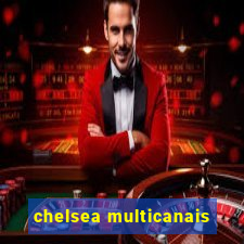 chelsea multicanais