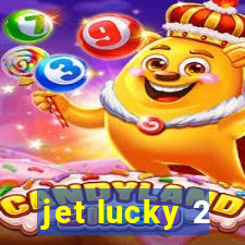 jet lucky 2