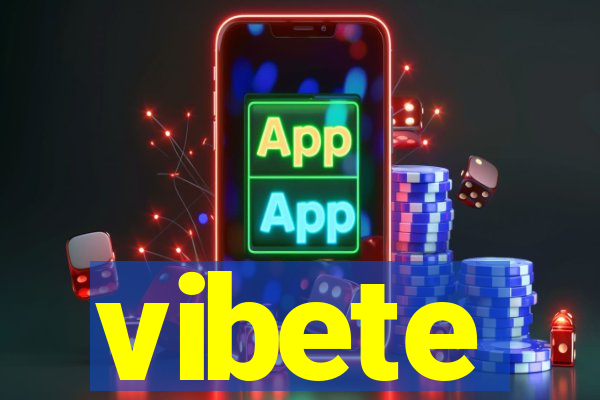 vibete