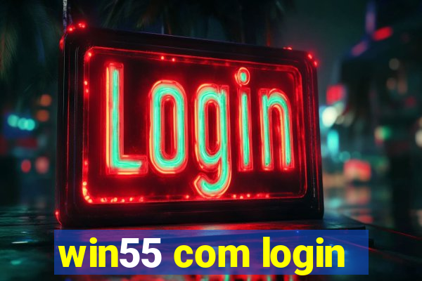 win55 com login