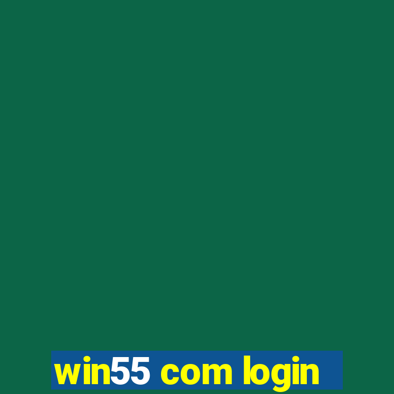 win55 com login