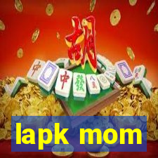 lapk mom