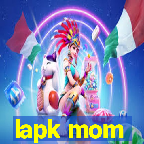 lapk mom