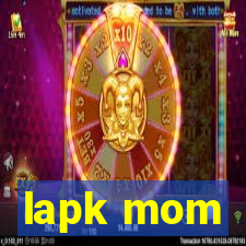 lapk mom