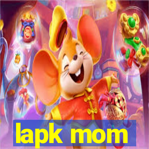 lapk mom