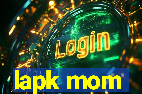 lapk mom