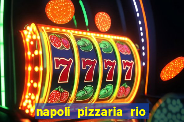 napoli pizzaria rio das pedras