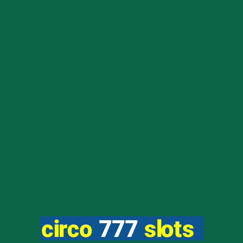 circo 777 slots