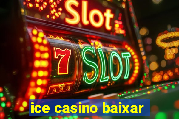 ice casino baixar