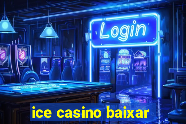 ice casino baixar