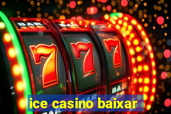 ice casino baixar