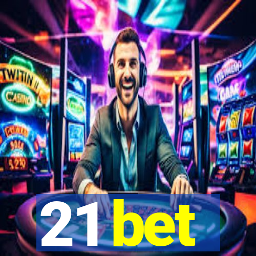 21 bet