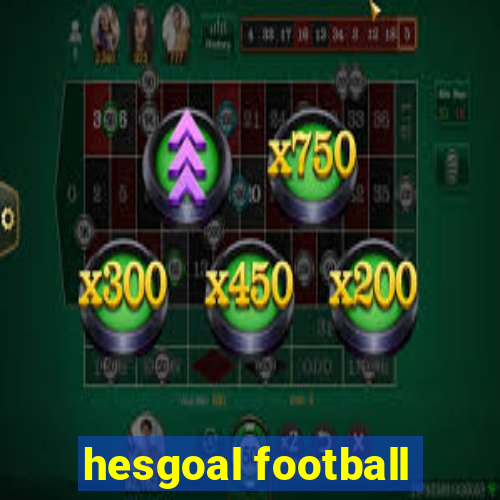 hesgoal football