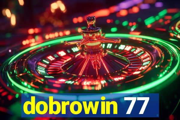 dobrowin 77