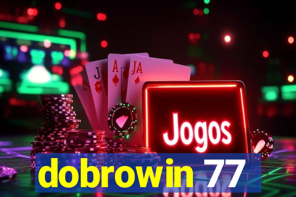 dobrowin 77