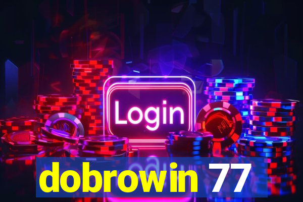 dobrowin 77