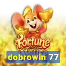 dobrowin 77