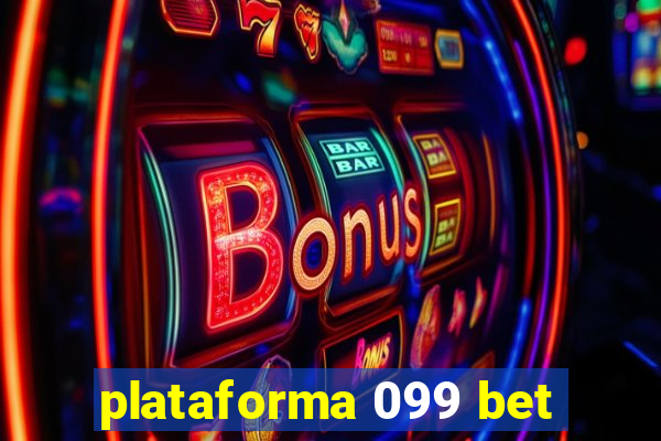 plataforma 099 bet