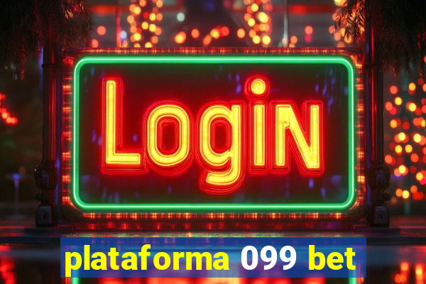 plataforma 099 bet