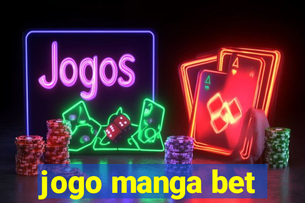 jogo manga bet