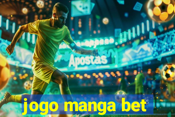 jogo manga bet