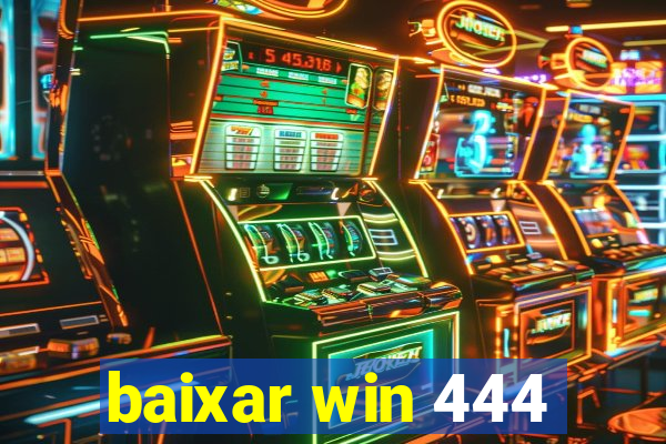 baixar win 444