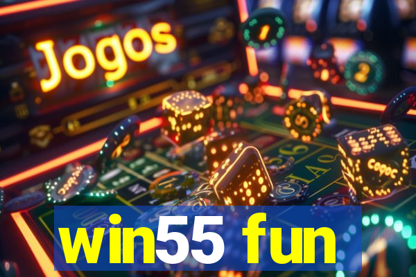 win55 fun